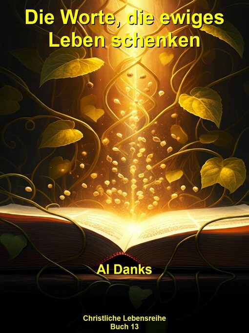 Title details for Die Worte, die ewiges Leben schenken by Al Danks - Available